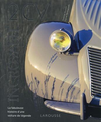 Couverture du livre « Incroyable 2 CV ! » de Etienne Musslin et Daniel Benharrosh aux éditions Larousse