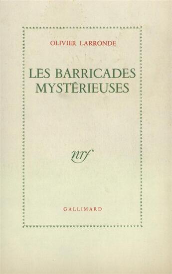 Couverture du livre « Les barricades mystérieuses » de Olivier Larronde aux éditions Gallimard