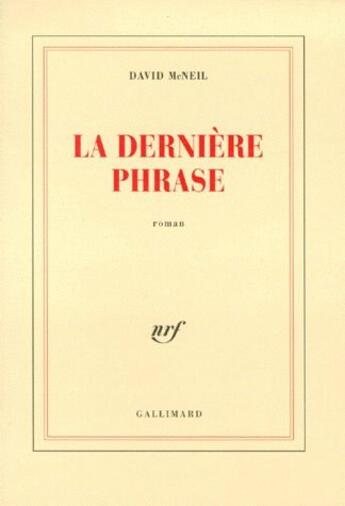 Couverture du livre « La dernière phrase » de David Mcneil aux éditions Gallimard