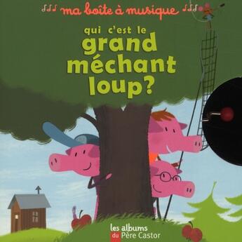 Couverture du livre « Qui c'est le grand méchant loup ? » de Collectif/Mathy aux éditions Pere Castor