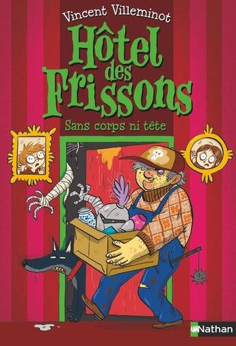 Couverture du livre « Hôtel des frissons Tome 3 : sans corps ni tête » de Joelle Dreidemy et Vincent Villeminot aux éditions Nathan