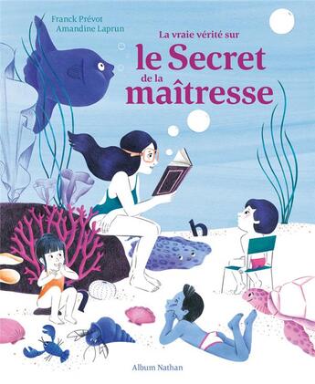 Couverture du livre « La vraie vérité sur le secret de la maîtresse » de Franck Prevot et Laprun Amandine aux éditions Nathan