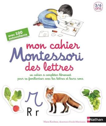 Couverture du livre « Mon cahier Montessori des lettres ; 3/6 ans » de Roberta Rocchi et Marie Kirchner aux éditions Nathan