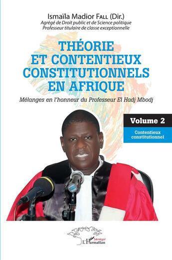 Couverture du livre « Théorie et contentieux constitutionnels en Afrique t. : mélanges en l'honneur du professeur El Hadj Mbodj » de Ismaila Madior Fall aux éditions L'harmattan