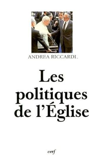 Couverture du livre « Les politiques de l'église » de Andrea Riccardi aux éditions Cerf