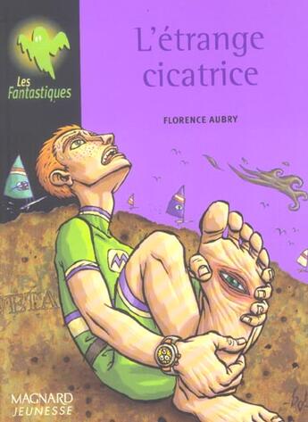 Couverture du livre « L'Etrange Cicatrice » de Florence Aubry aux éditions Magnard