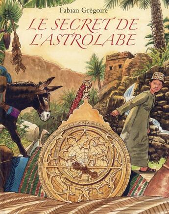 Couverture du livre « Le secret de l'astrolabe » de Gregoire Fabian aux éditions Ecole Des Loisirs