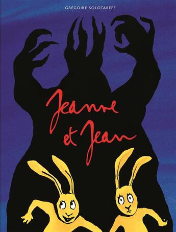 Couverture du livre « Jeanne et Jean » de Gregoire Solotareff aux éditions Ecole Des Loisirs