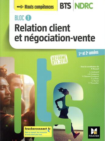 Couverture du livre « Bloc 1 relation client et négociation-vente ; BTS ndrc 1&2 manuel (édition 2018) » de Patrick Roussel aux éditions Foucher