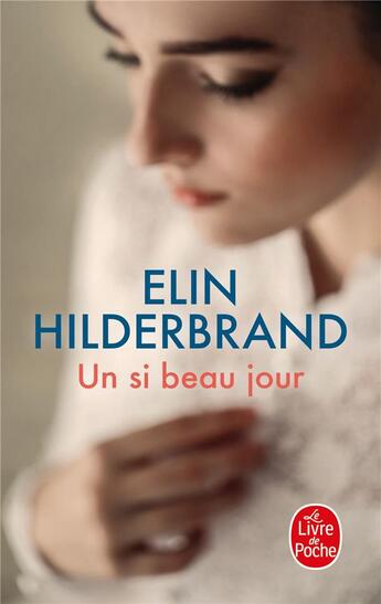 Couverture du livre « Un si beau jour » de Elin Hilderbrand aux éditions Le Livre De Poche