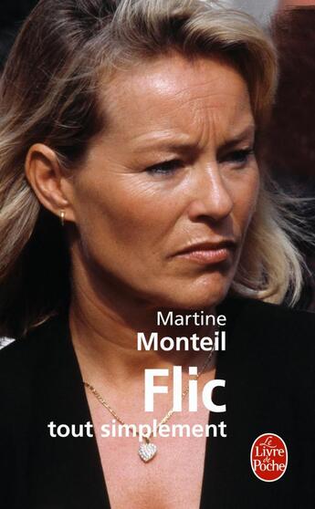 Couverture du livre « Flic, tout simplement » de Monteil-M aux éditions Le Livre De Poche