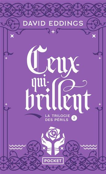 Couverture du livre « La trilogie des périls Tome 2 : ceux-qui-brillent » de David Eddings aux éditions Pocket