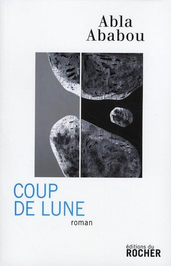 Couverture du livre « Coup de lune » de Abla Abadou aux éditions Rocher