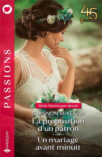 Couverture du livre « Mariés par devoir Tome 3 : la proposition d'un patron ; mariés par devoir Tome 4 : un mariage avant minuit » de Shannon Mckenna aux éditions Harlequin