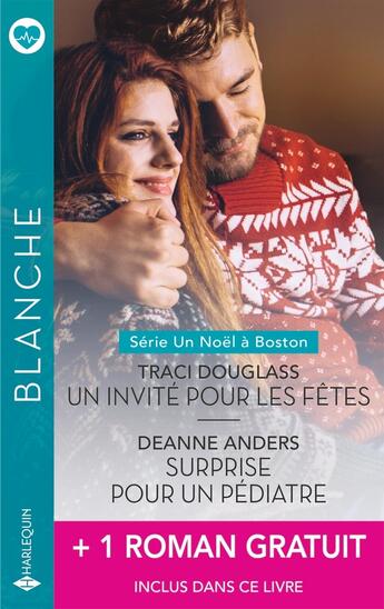 Couverture du livre « Un Noël à Boston Tomes 3 et 4 : Un invité pour les fêtes ; Surprise pour un pédiatre ; Enceinte du chirurgien » de Amber Mckenzie et Traci Douglass et Deanne Anders aux éditions Harlequin