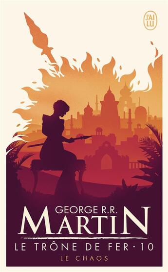 Couverture du livre « Le trône de fer Tome 10 : le chaos » de George R. R. Martin aux éditions J'ai Lu