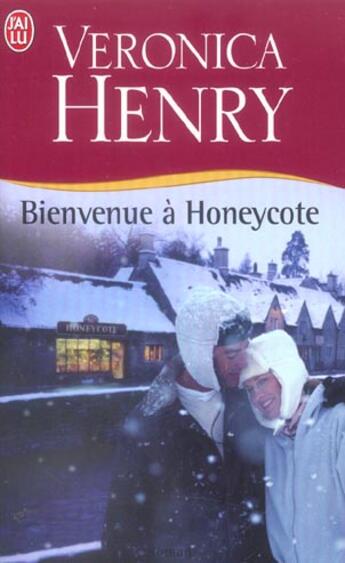 Couverture du livre « Bienvenue a honeycote » de Veronica Henry aux éditions J'ai Lu