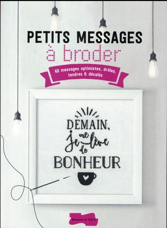 Couverture du livre « Petits messages à broder » de  aux éditions Dessain Et Tolra