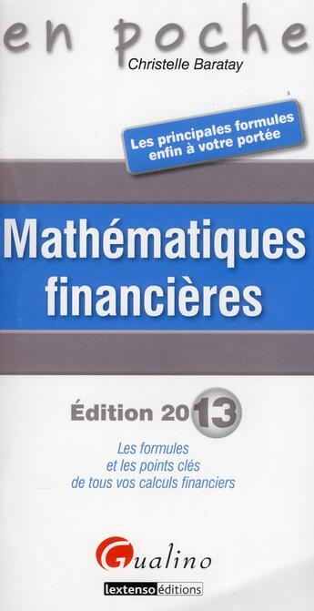 Couverture du livre « Mathématiques financières (édition 2013) » de Christelle Baratay aux éditions Gualino