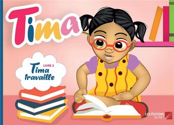 Couverture du livre « Tima t.3 ; Tima travaille » de Zeynab Ayoub aux éditions Editions Du Net