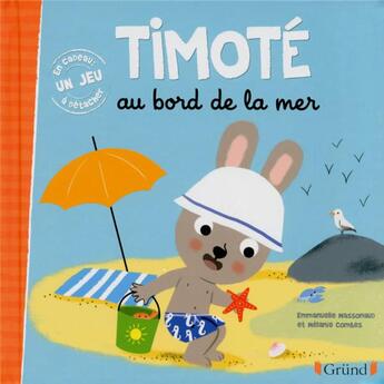 Couverture du livre « Timoté au bord de la mer » de Emmanuelle Massonaud et Melanie Combes aux éditions Grund