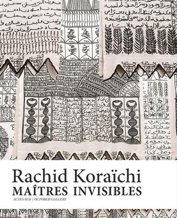 Couverture du livre « Les maîtres de l'invisible » de Ferrante Ferranti et Rachid Koraichi aux éditions Actes Sud