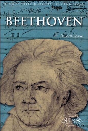 Couverture du livre « Beethoven » de Elisabeth Brisson aux éditions Ellipses