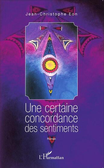 Couverture du livre « Une certaine concordance des sentiments » de Jean-Christophe Eon aux éditions L'harmattan