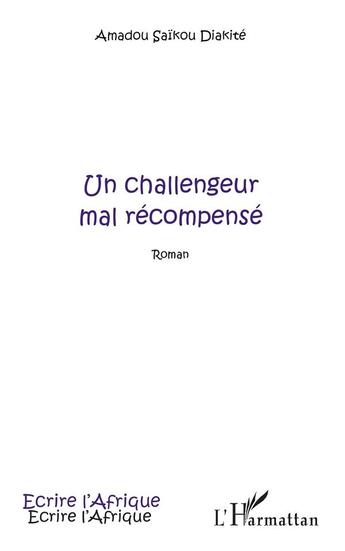 Couverture du livre « Un challengeur mal recompensé » de Amado Saikou Diakite aux éditions L'harmattan