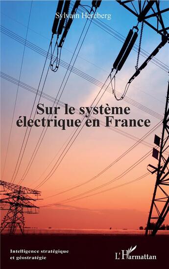 Couverture du livre « Sur le système électrique en France » de Sylvain Hercberg aux éditions L'harmattan