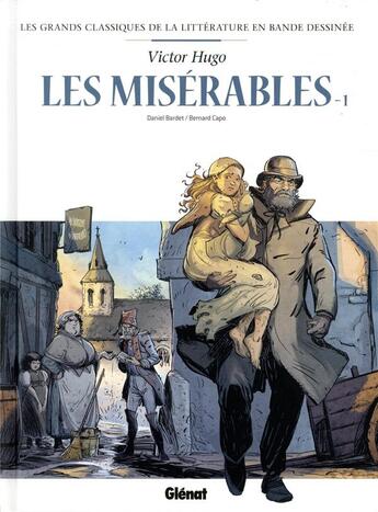 Couverture du livre « Les Misérables Tome 1 » de Daniel Bardet et Bernard Capo aux éditions Glenat