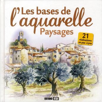 Couverture du livre « Les bases de l'aquarelle ; paysages » de  aux éditions Editions Esi