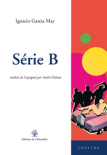 Couverture du livre « Série b » de Ignacio Garcia May aux éditions L'amandier