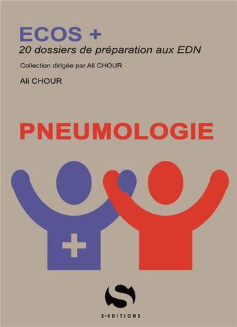 Couverture du livre « ECOS+ : pneumologie ; 20 dossiers de préparation aux EDN » de Ali Chour aux éditions S-editions