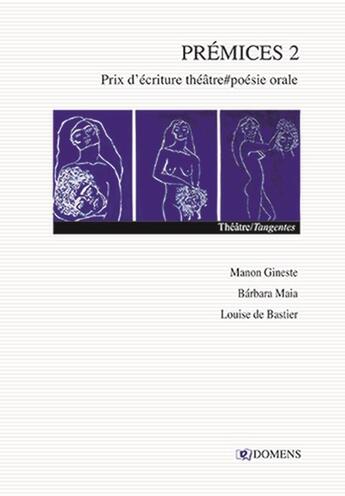 Couverture du livre « Tangentes - t05 - premices 2 - prix d'ecriture theatre#poesie orale » de Gineste/Maia aux éditions Domens