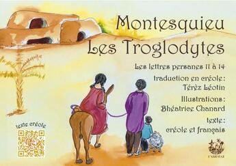 Couverture du livre « Les troglodytes ; les lettres persanes 11 à 14 » de Montesquieu et Bheatrice Chanard aux éditions Exbrayat