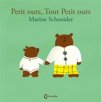 Couverture du livre « Petit ours, tout petit ours » de Marine Schneider aux éditions Cambourakis