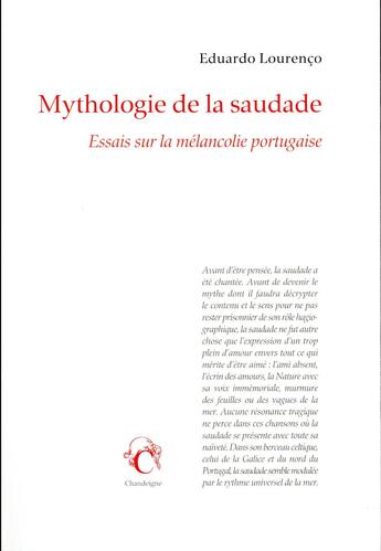 Couverture du livre « Mythologie de la saudade ; essais sur la mélancolie portugaise » de Eduardo Lourenco aux éditions Editions Chandeigne&lima