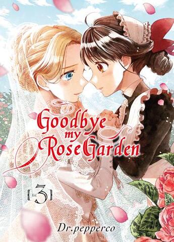 Couverture du livre « Goodbye my rose garden Tome 3 » de Dr.Pepperco aux éditions Komikku