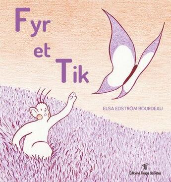 Couverture du livre « Fyr et Ti » de Elsa Edtrom Bourdeau aux éditions Tirage De Tetes