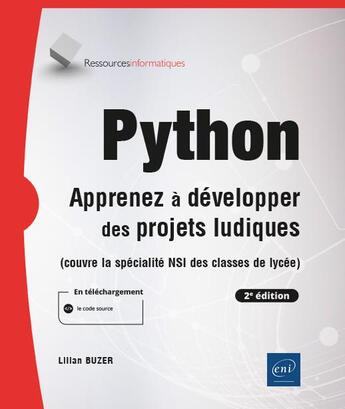 Couverture du livre « Python : apprenez à développer des projets ludiques (2e édition) » de Lilian Buzer aux éditions Eni