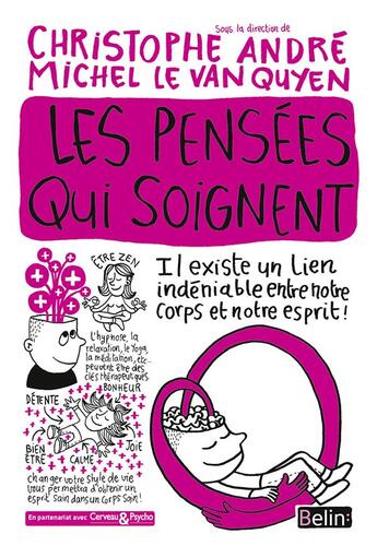 Couverture du livre « Les pensées qui soignent » de Christophe Andre et Michel Le Van Quyen aux éditions Belin