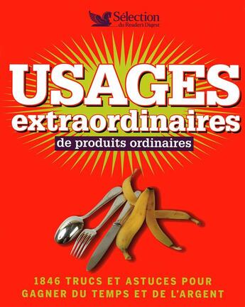 Couverture du livre « Usages extraordinaires de produits ordinaires » de  aux éditions Selection Du Reader's Digest