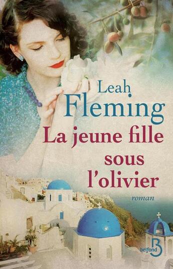 Couverture du livre « La jeune fille sous l'olivier » de Leah Fleming aux éditions Belfond