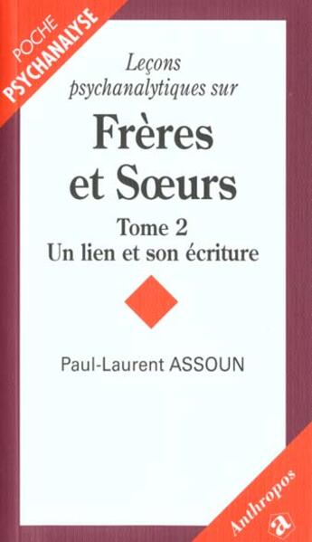 Couverture du livre « LECONS PSYCHANALYTIQUES SUR FRERES ET SOEURS, TOME 2 » de Paul-Laurent Assoun aux éditions Economica