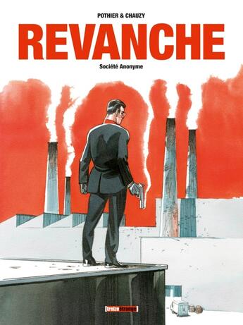 Couverture du livre « Revanche Tome 1 ; société anonyme » de Nicolas Pothier et Jean-Christophe Chauzy aux éditions Glenat