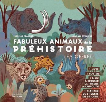 Couverture du livre « Fabuleux animaux de la préhistoire ; le coffret » de Magali Attiogbé et Isabelle Frachet aux éditions La Martiniere Jeunesse