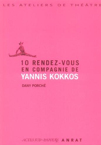 Couverture du livre « 10 rendez-vous en compagnie de yannis kokkos » de Kokkos/Porche aux éditions Actes Sud