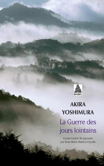 Couverture du livre « La guerre des jours lointains » de Yoshimura Akira aux éditions Actes Sud