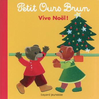 Couverture du livre « Petit Ours Brun vive Noël » de Marie Aubinais aux éditions Bayard Jeunesse